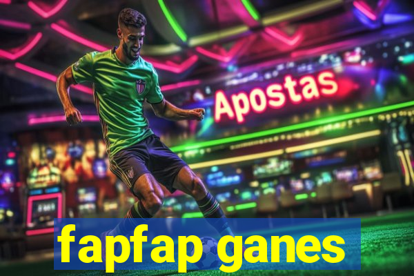 fapfap ganes